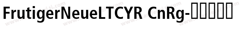FrutigerNeueLTCYR CnRg字体转换
